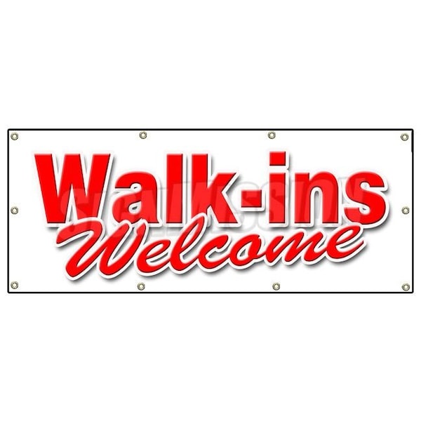 WALK INS WELCOME BANNER SIGN quickly medical emergency nurse fast